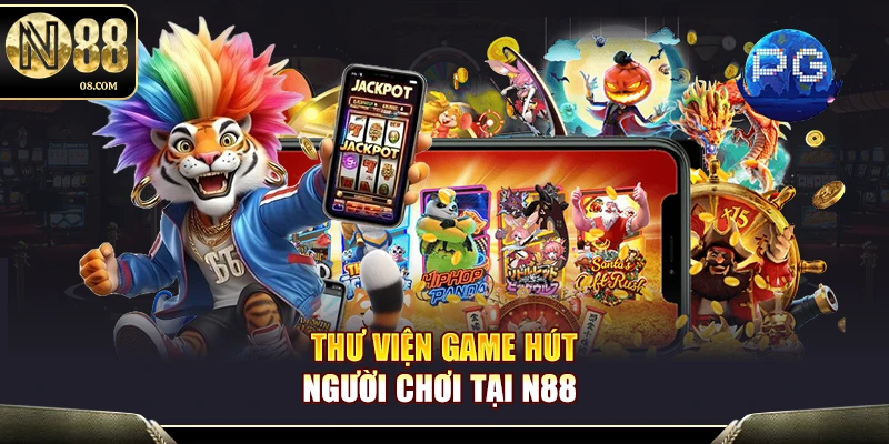 Thư viện game hút người chơi tại N88  